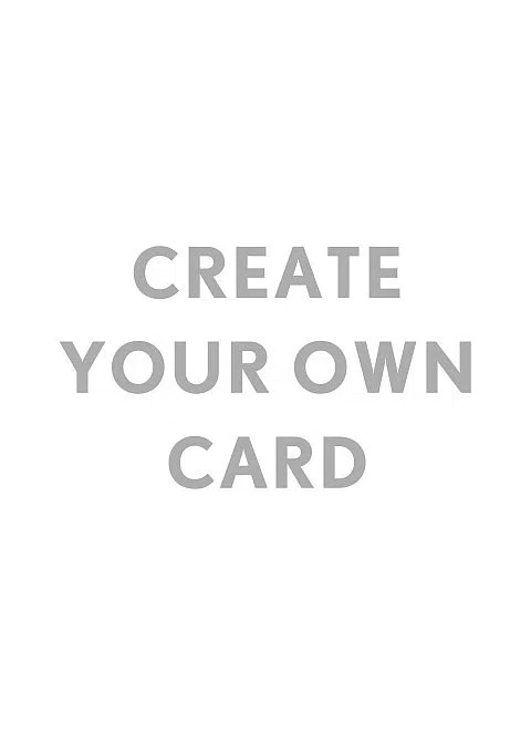 Create Your Own  Custom Cards